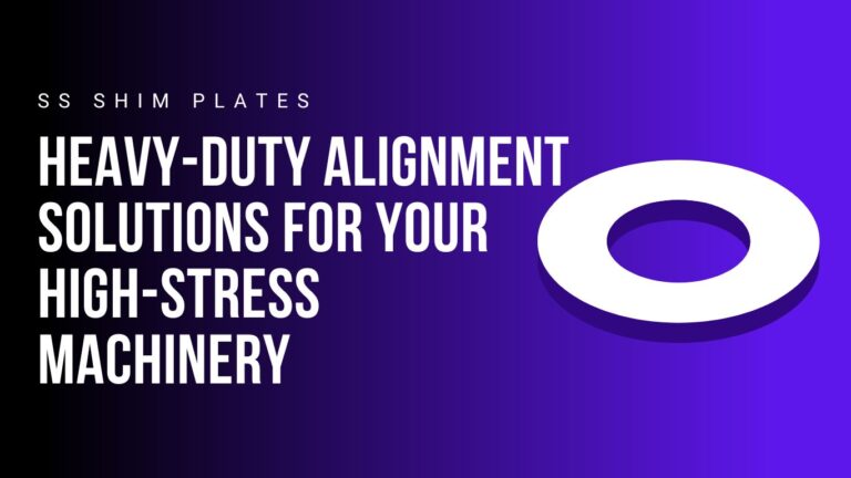 ss-shim-plates-alignment-solutions-for-high-stress-machinery
