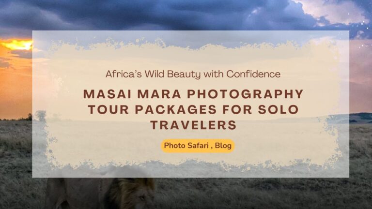 masai-mara-photography-tour-packages-for-solo-travelers-with-a-camera