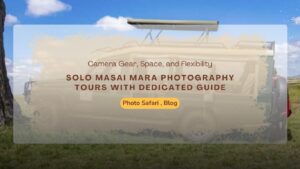 solo-masai-mara-photography-tours-with-dedicated-guide