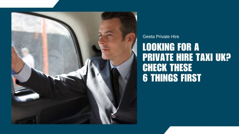 Looking for a Private Hire Taxi UK