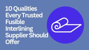 Fusible Interlining Supplier