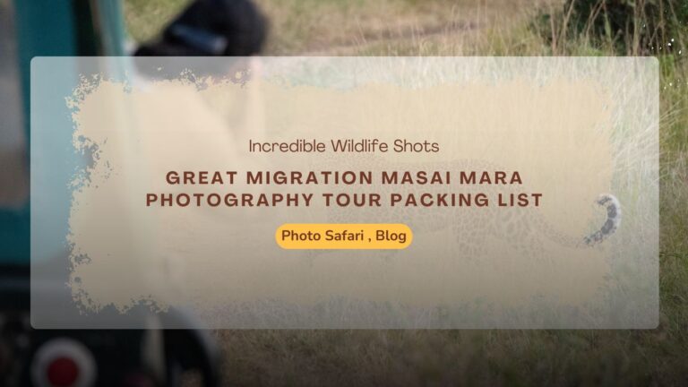 great-migration-masai-mara-photography-tour-packing-list