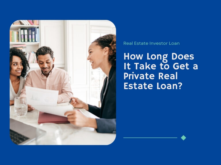 how-long-to-get-a-private-real-estate-loan