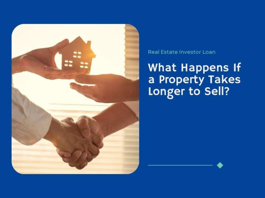 what-happens-if-a-property-takes-longer-to-sell