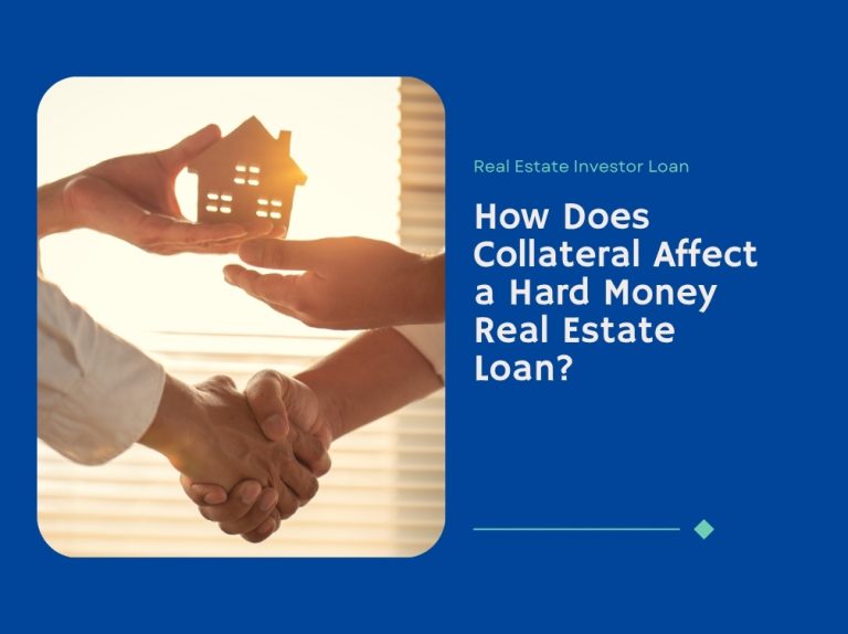 how-collateral-affects-hard-money-real-estate-loan