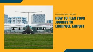 how-to-plan-your-journey-to-liverpool-airport